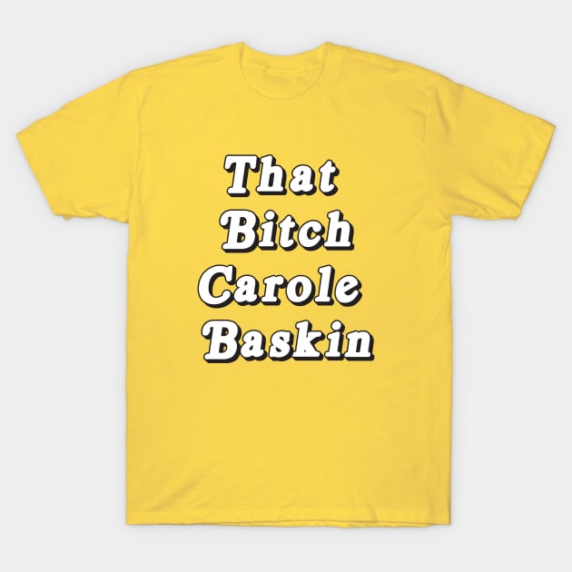 Carole Baskin T-Shirt by Woah_Jonny